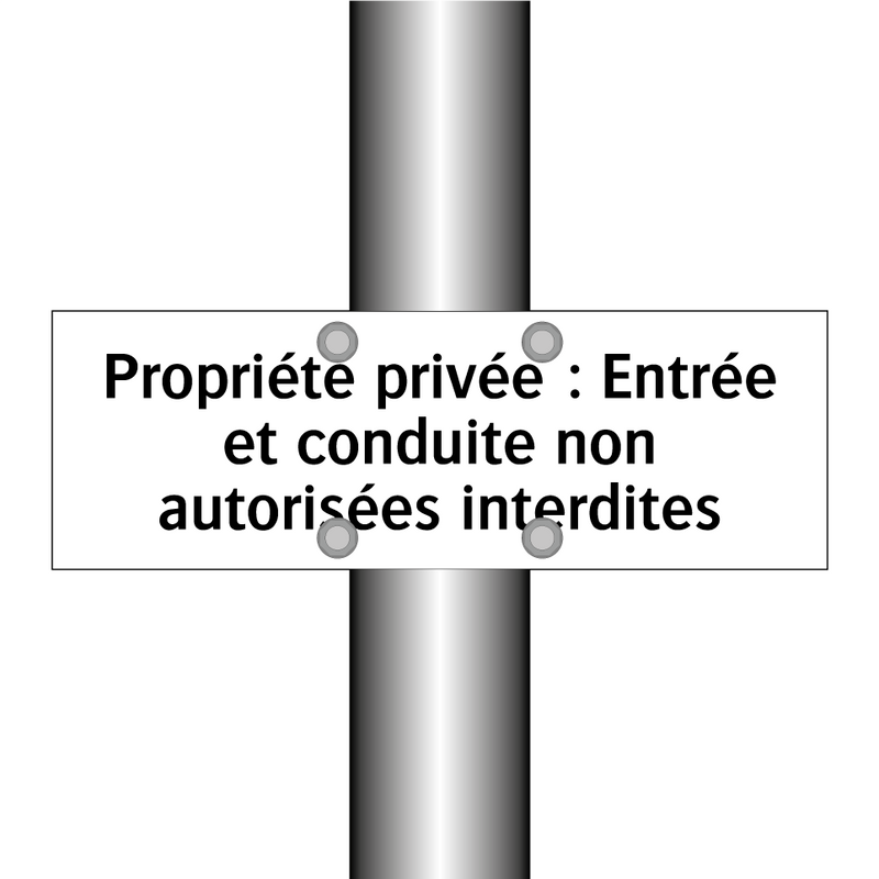 Propriété privée : Entrée et conduite non autorisées interdites