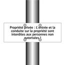 Propriété privée : L'entrée et la conduite sur la propriété sont interdites aux personnes non autorisées !