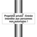 Propriété privée : Entrée interdite aux personnes non autorisées !