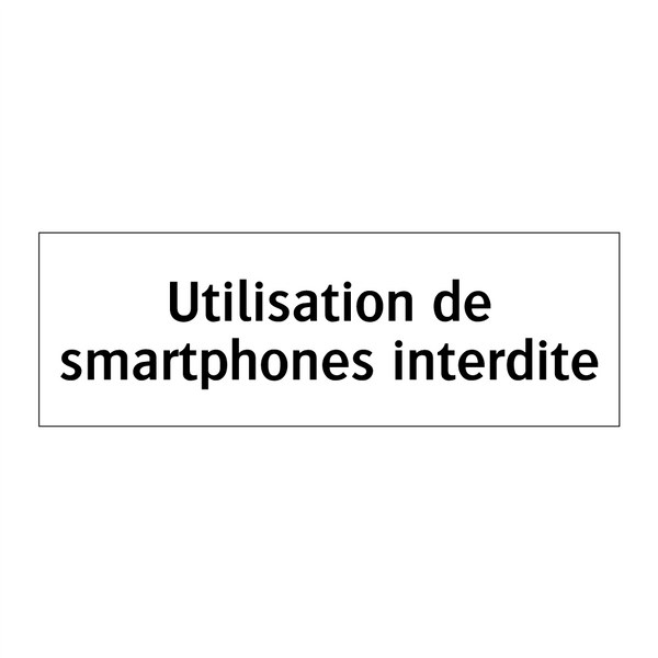 Utilisation de smartphones interdite