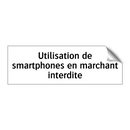 Utilisation de smartphones en marchant interdite