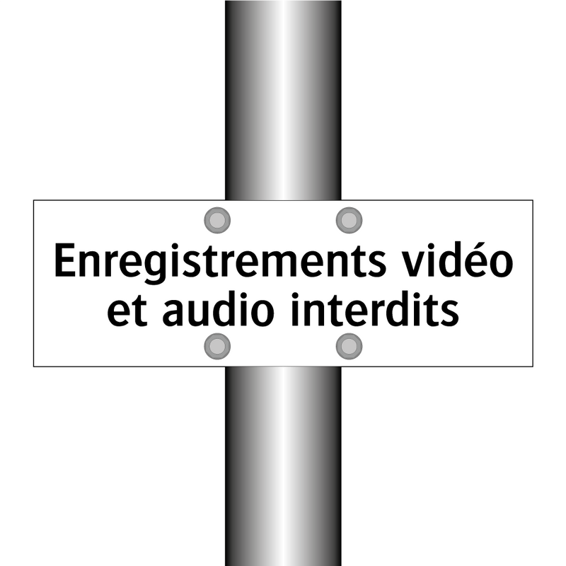 Enregistrements vidéo et audio interdits