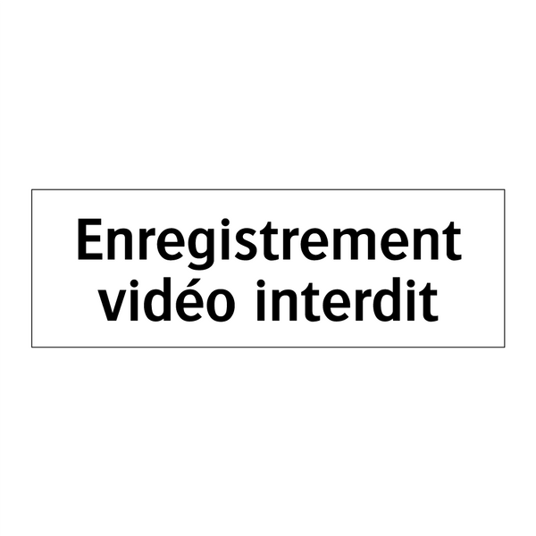 Enregistrement vidéo interdit