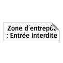 Zone d'entrepôt : Entrée interdite