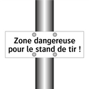Zone dangereuse pour le stand de tir !