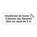Interdiction de fumer et d'allumer des flammes dans un rayon de 5 m