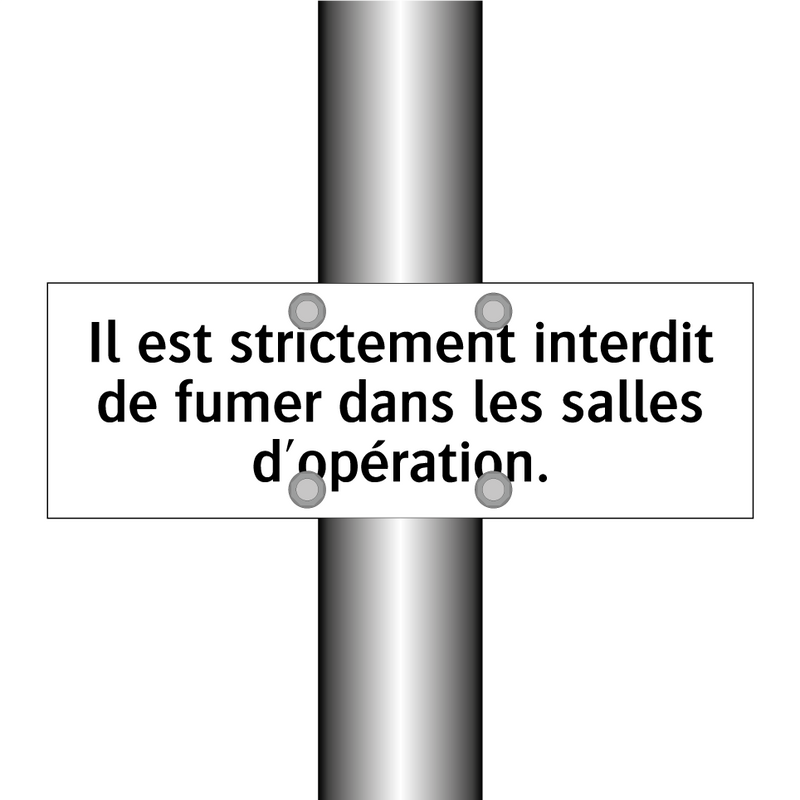 Il est strictement interdit de fumer dans les salles d'opération.