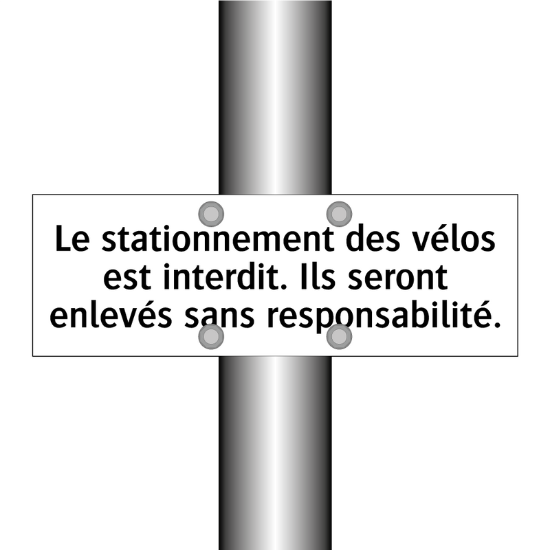 Le stationnement des vélos est interdit. Ils seront enlevés sans responsabilité.
