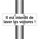 Il est interdit de laver les voitures !