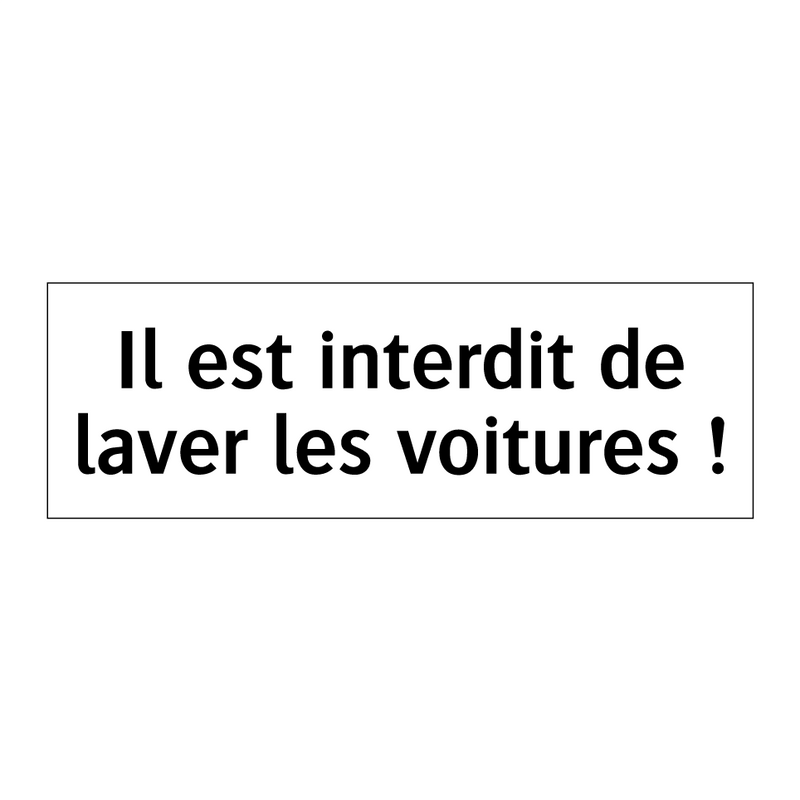 Il est interdit de laver les voitures !