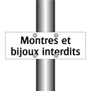 Montres et bijoux interdits