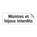 Montres et bijoux interdits