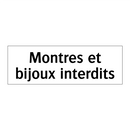 Montres et bijoux interdits
