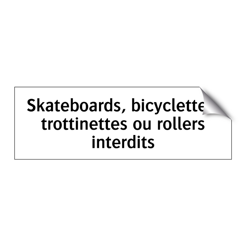 Skateboards, bicyclettes, trottinettes ou rollers interdits
