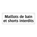 Maillots de bain et shorts interdits