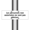 Les personnes non autorisées ne sont pas admises.
