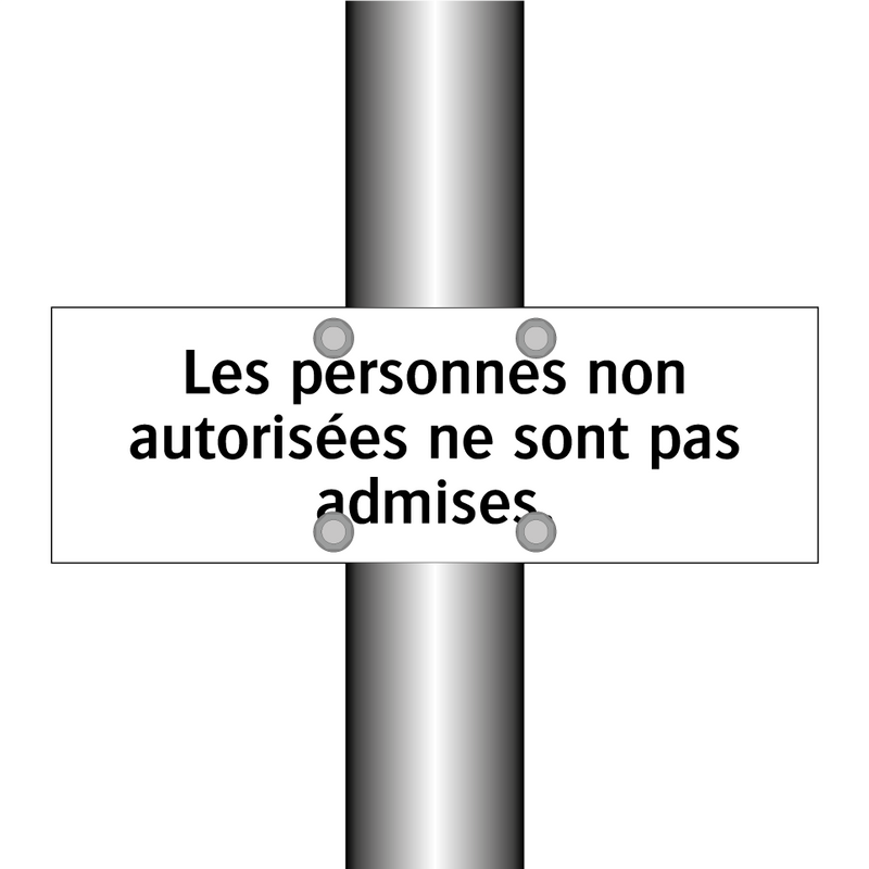 Les personnes non autorisées ne sont pas admises.