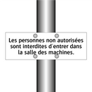 Les personnes non autorisées sont interdites d'entrer dans la salle des machines.