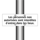 Les personnes non autorisées sont interdites d'entrer dans les lieux.