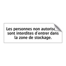 Les personnes non autorisées sont interdites d'entrer dans la zone de stockage.