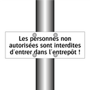 Les personnes non autorisées sont interdites d'entrer dans l'entrepôt !
