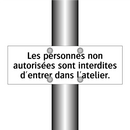 Les personnes non autorisées sont interdites d'entrer dans l'atelier.