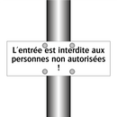 L'entrée est interdite aux personnes non autorisées !