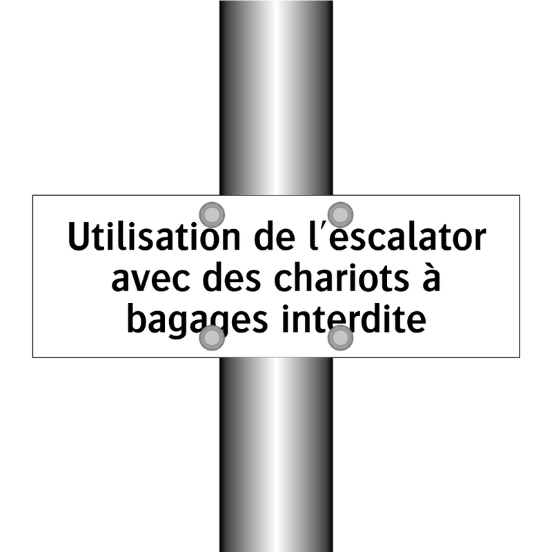 Utilisation de l'escalator avec des chariots à bagages interdite