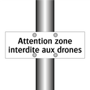 Attention zone interdite aux drones