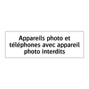 Appareils photo et téléphones avec appareil photo interdits