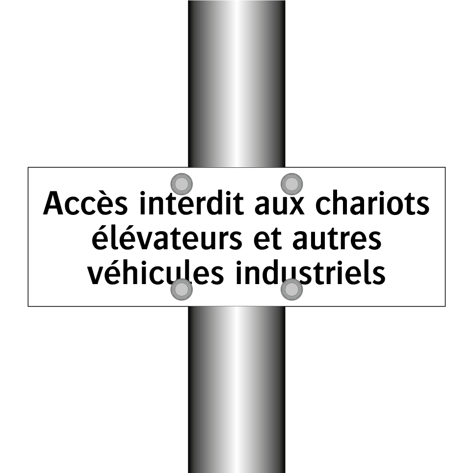 Accès interdit aux chariots élévateurs et autres véhicules industriels