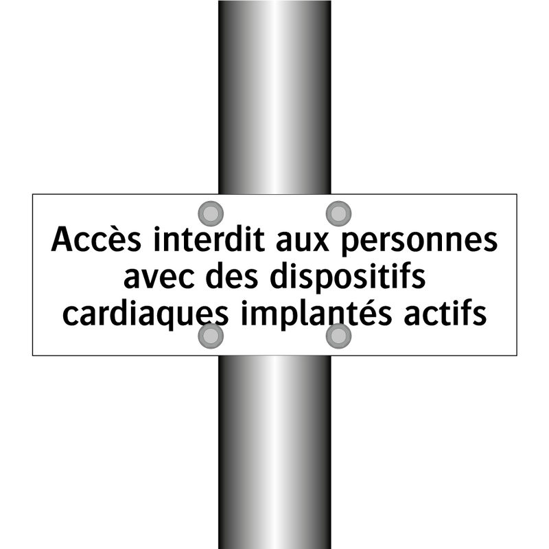 Accès interdit aux personnes avec des dispositifs cardiaques implantés actifs