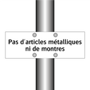 Pas d'articles métalliques ni de montres