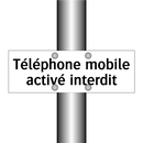 Téléphone mobile activé interdit