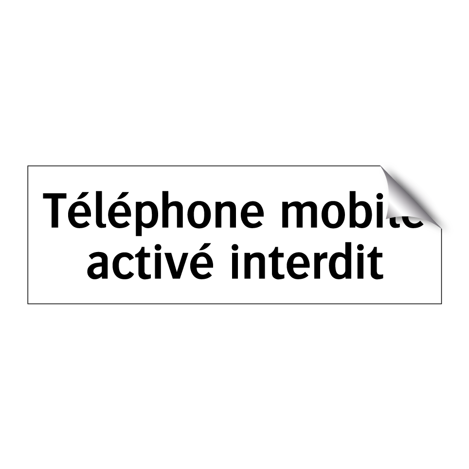 Téléphone mobile activé interdit
