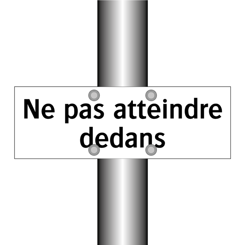 Ne pas atteindre dedans