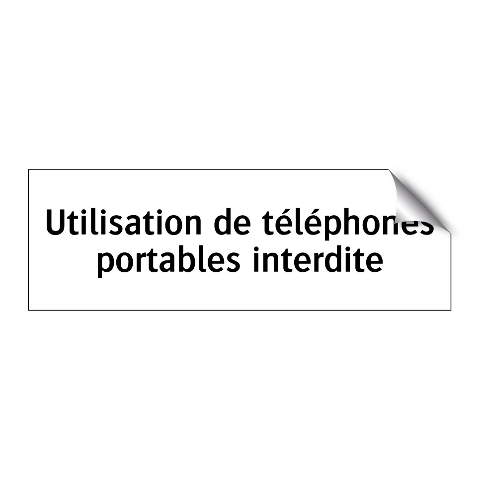 Utilisation de téléphones portables interdite