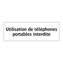 Utilisation de téléphones portables interdite