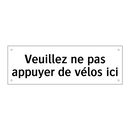 Veuillez ne pas appuyer de vélos ici