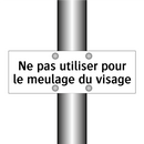 Ne pas utiliser pour le meulage du visage