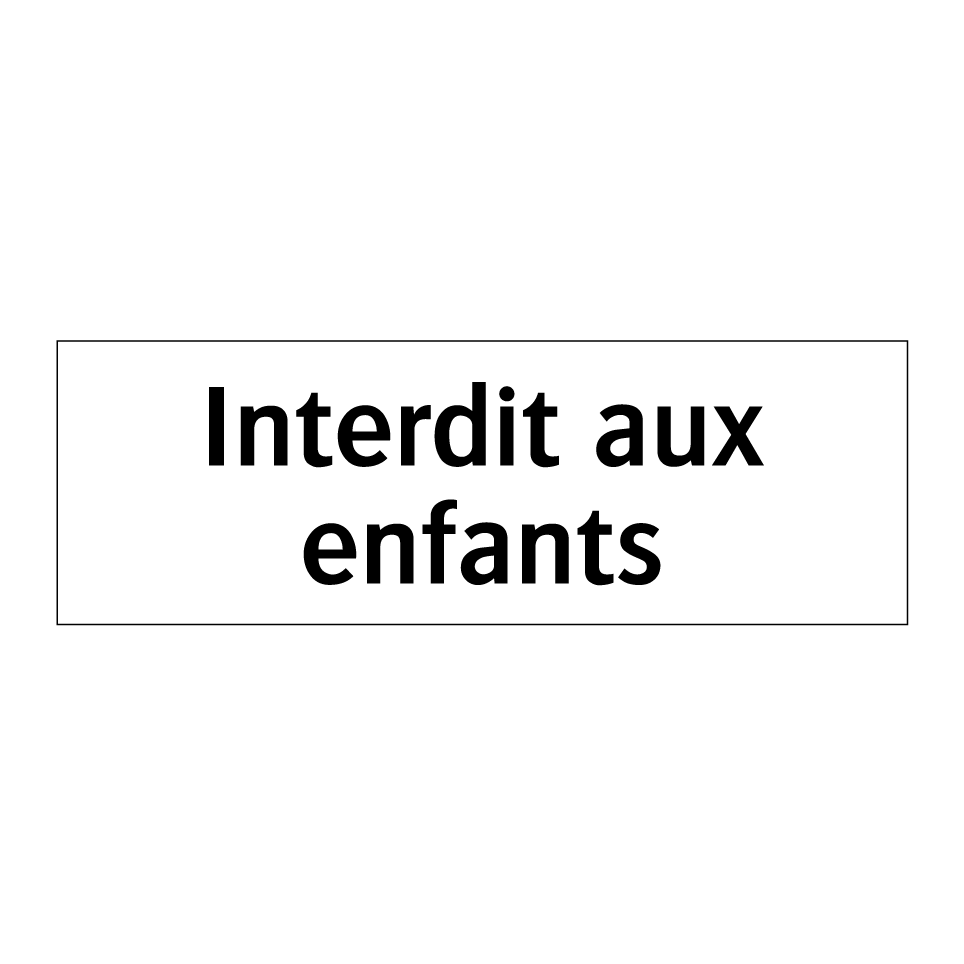 Interdit aux enfants