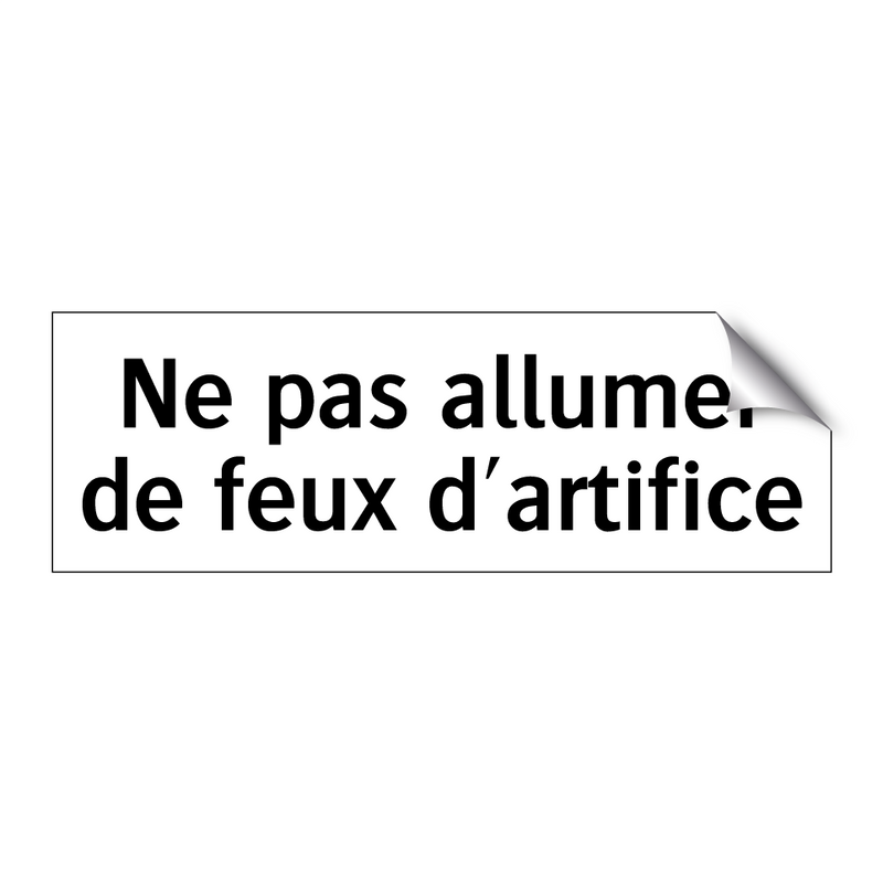 Ne pas allumer de feux d'artifice