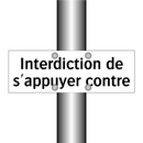Interdiction de s'appuyer contre