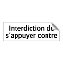 Interdiction de s'appuyer contre