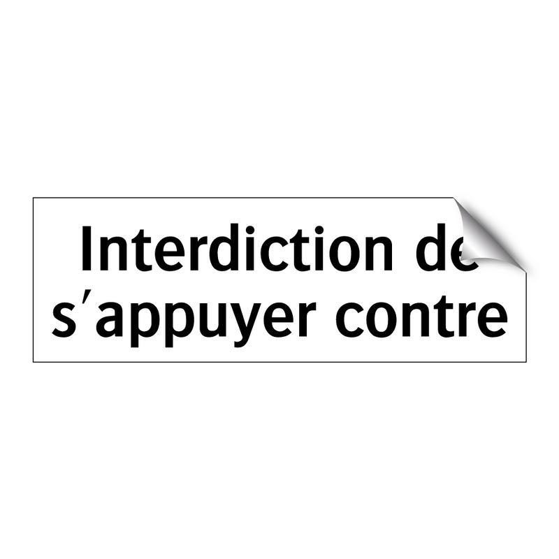 Interdiction de s'appuyer contre