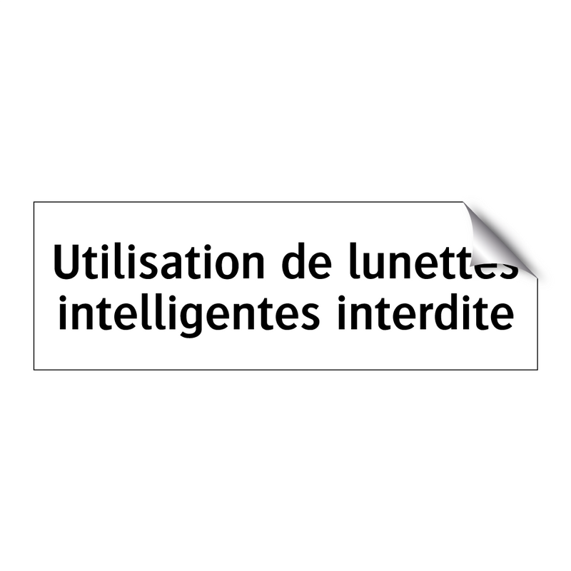 Utilisation de lunettes intelligentes interdite