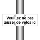 Veuillez ne pas laisser de vélos ici