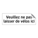 Veuillez ne pas laisser de vélos ici
