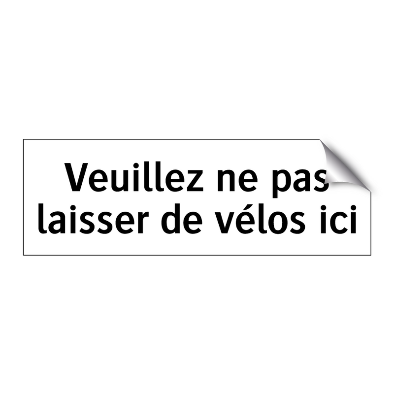 Veuillez ne pas laisser de vélos ici