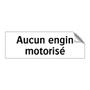Aucun engin motorisé